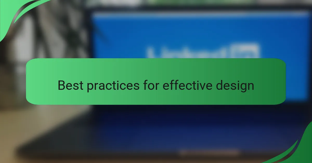 Best practices for effective design