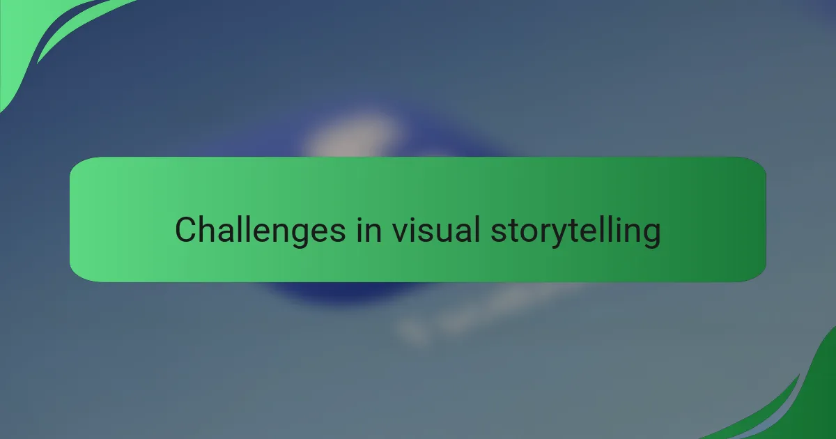 Challenges in visual storytelling