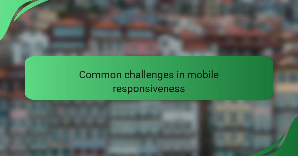 Common challenges in mobile responsiveness