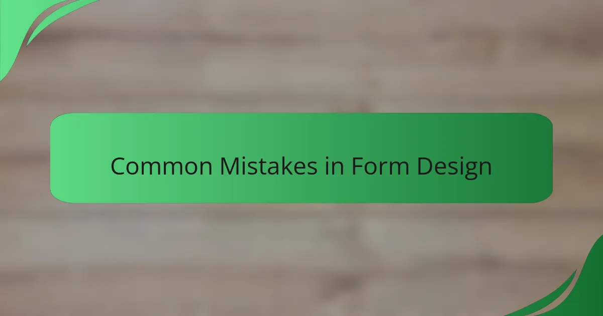 Common Mistakes in Form Design