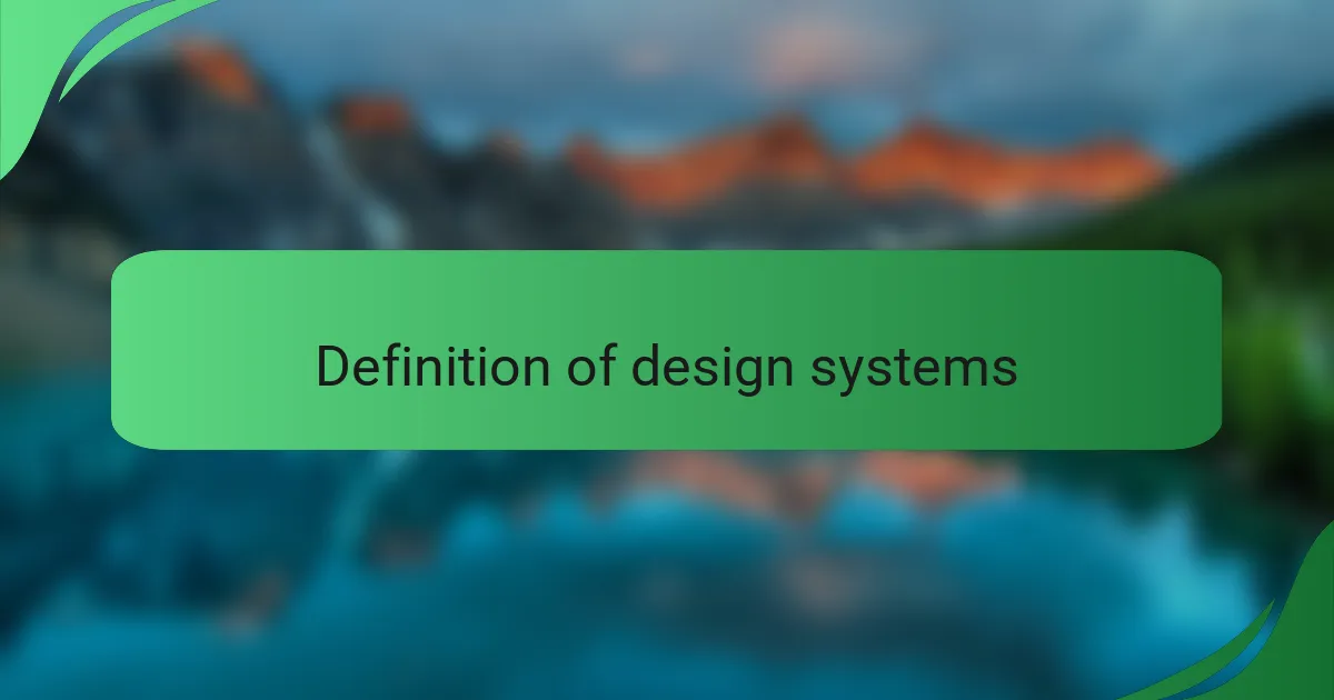 Definition of design systems