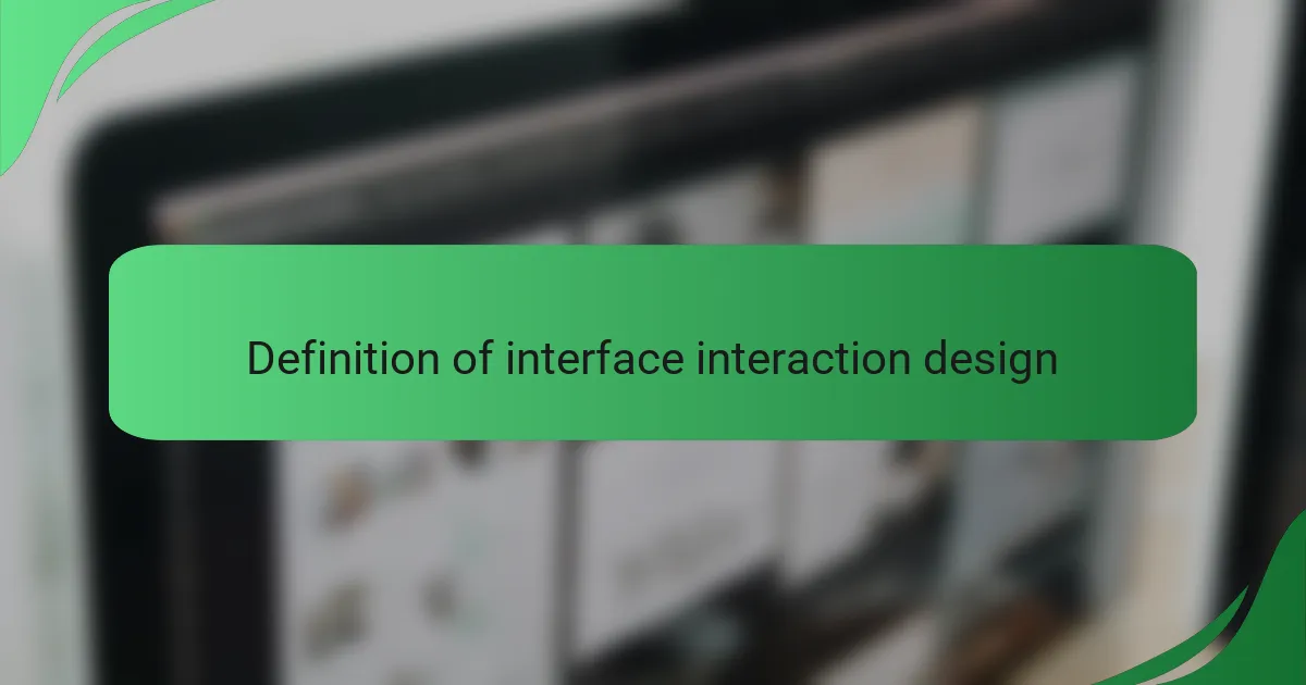 Definition of interface interaction design