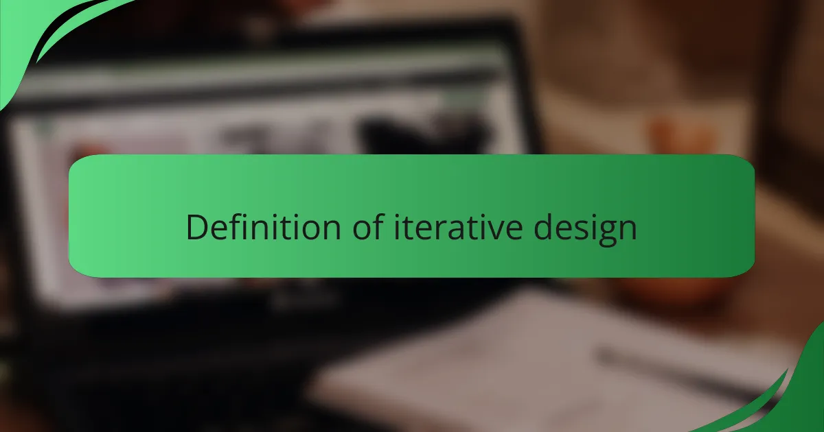 Definition of iterative design