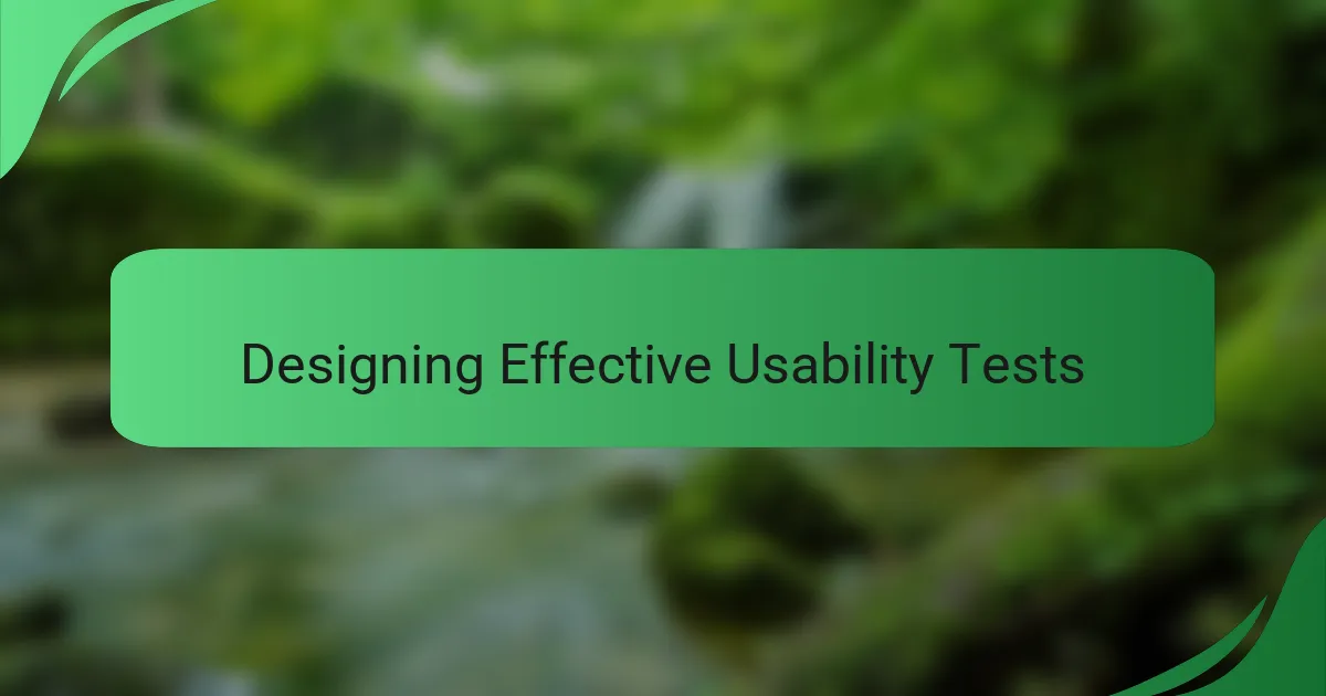 Designing Effective Usability Tests