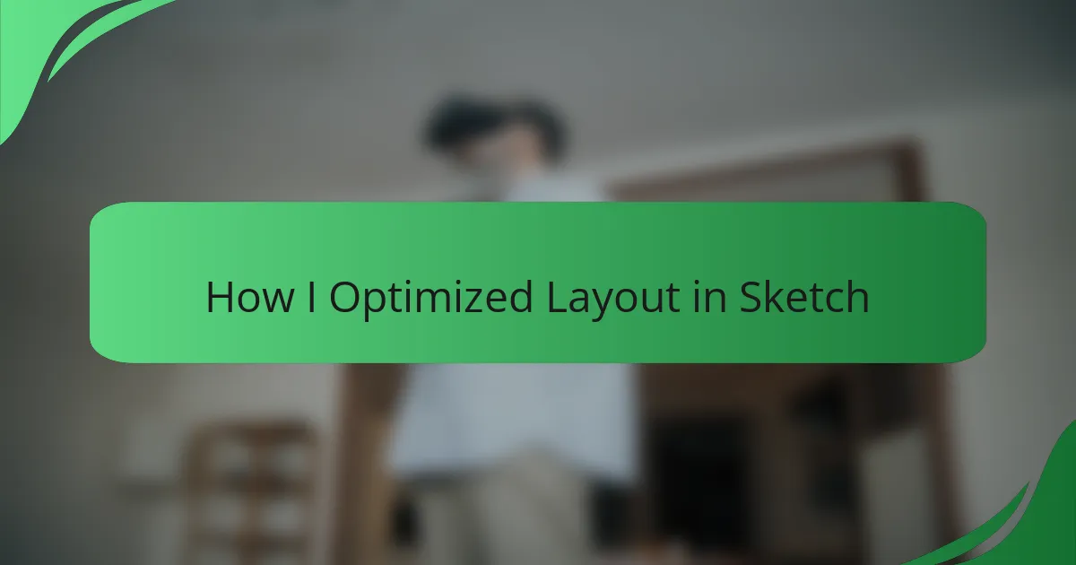 How I Optimized Layout in Sketch