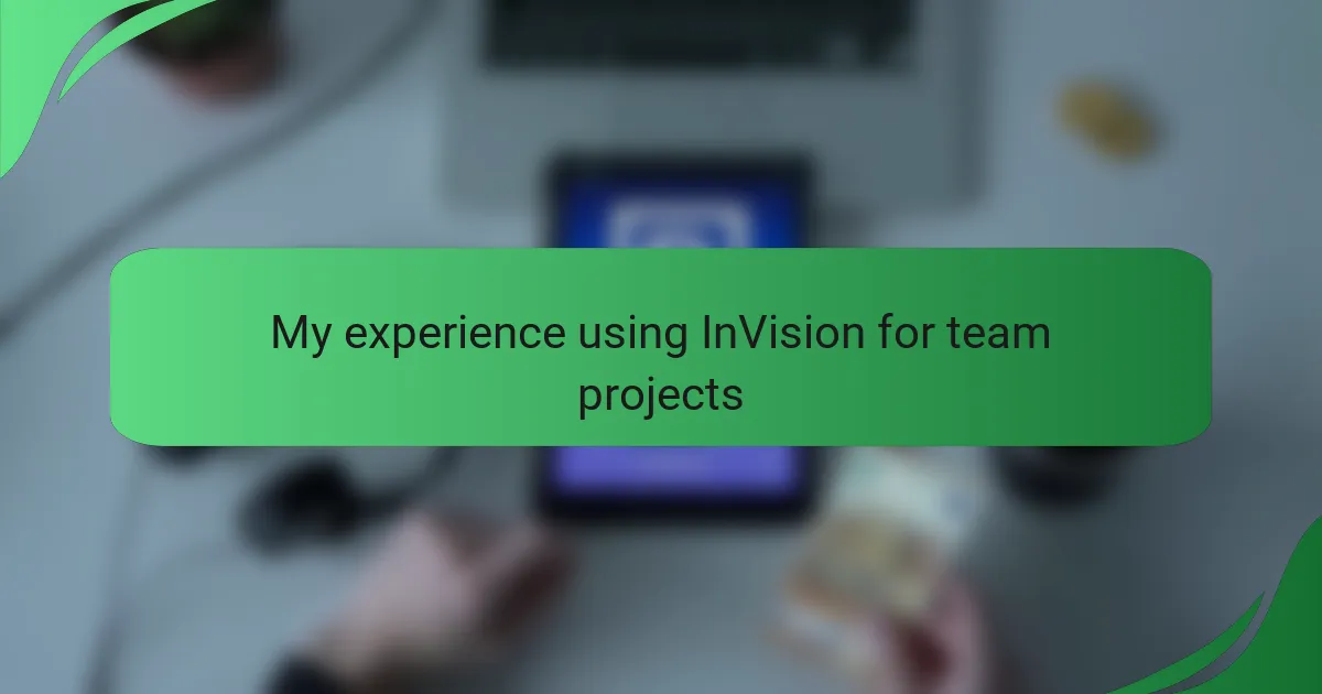 My experience using InVision for team projects