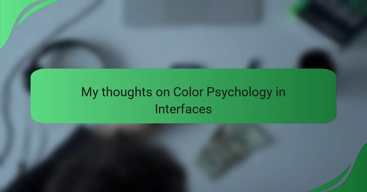 My thoughts on Color Psychology in Interfaces