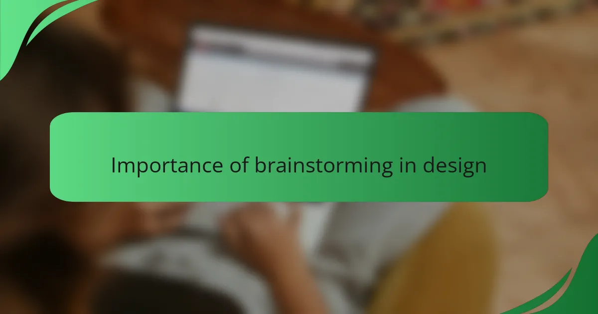 Importance of brainstorming in design