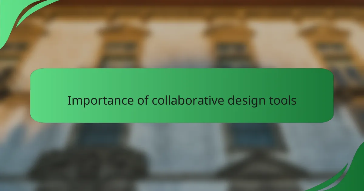 Importance of collaborative design tools