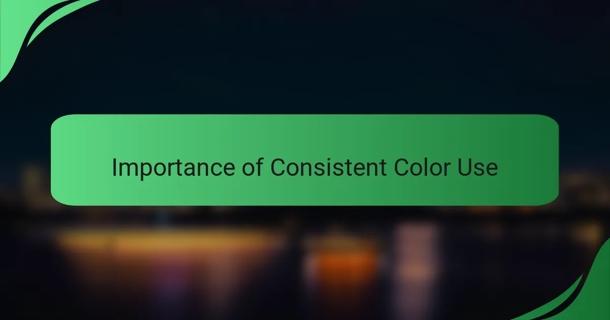 Importance of Consistent Color Use