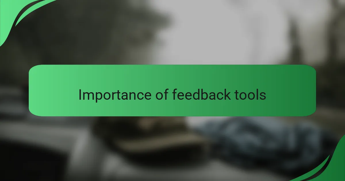 Importance of feedback tools