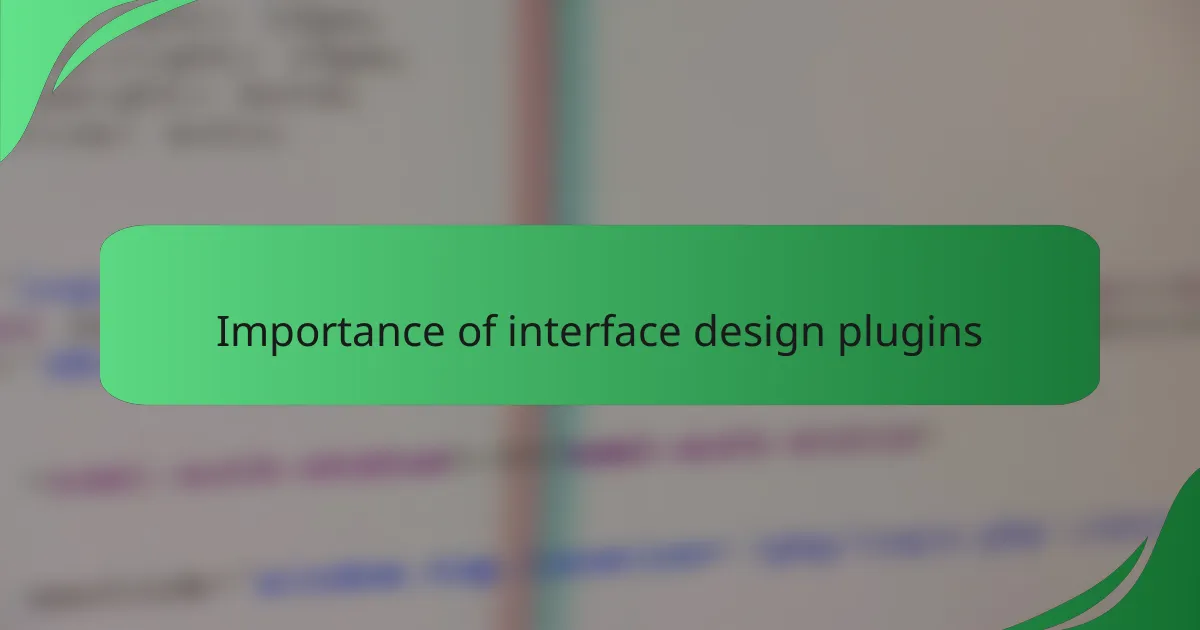 Importance of interface design plugins