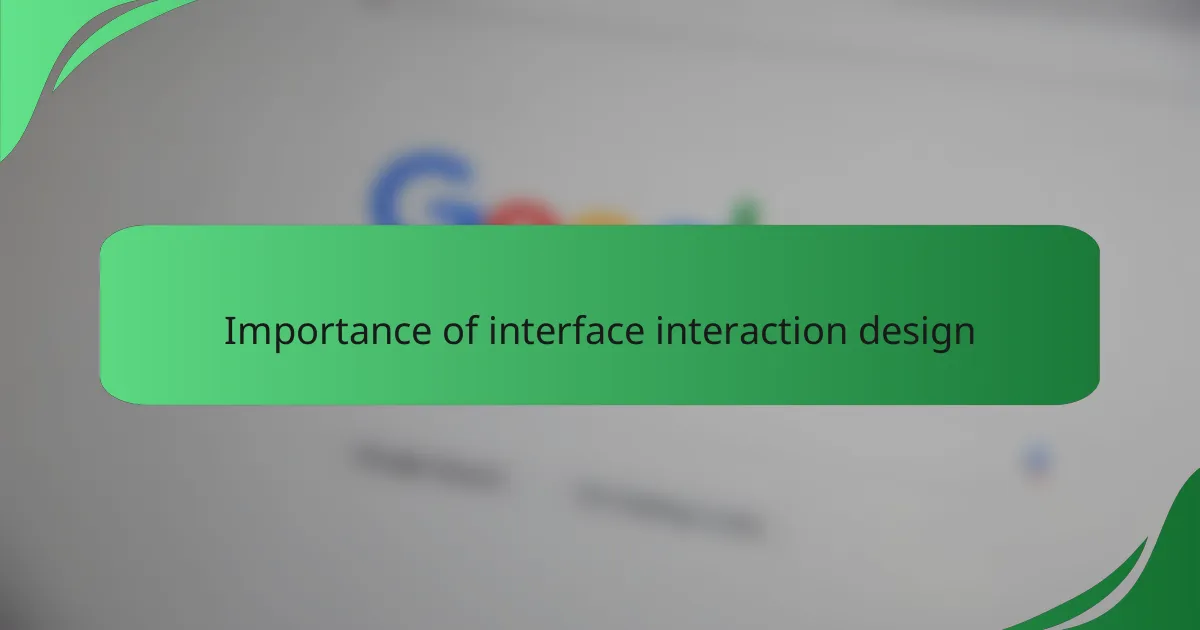 Importance of interface interaction design