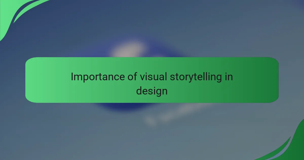 Importance of visual storytelling in design