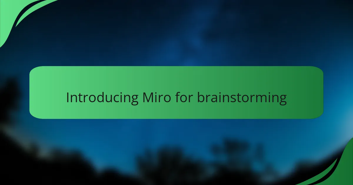 Introducing Miro for brainstorming