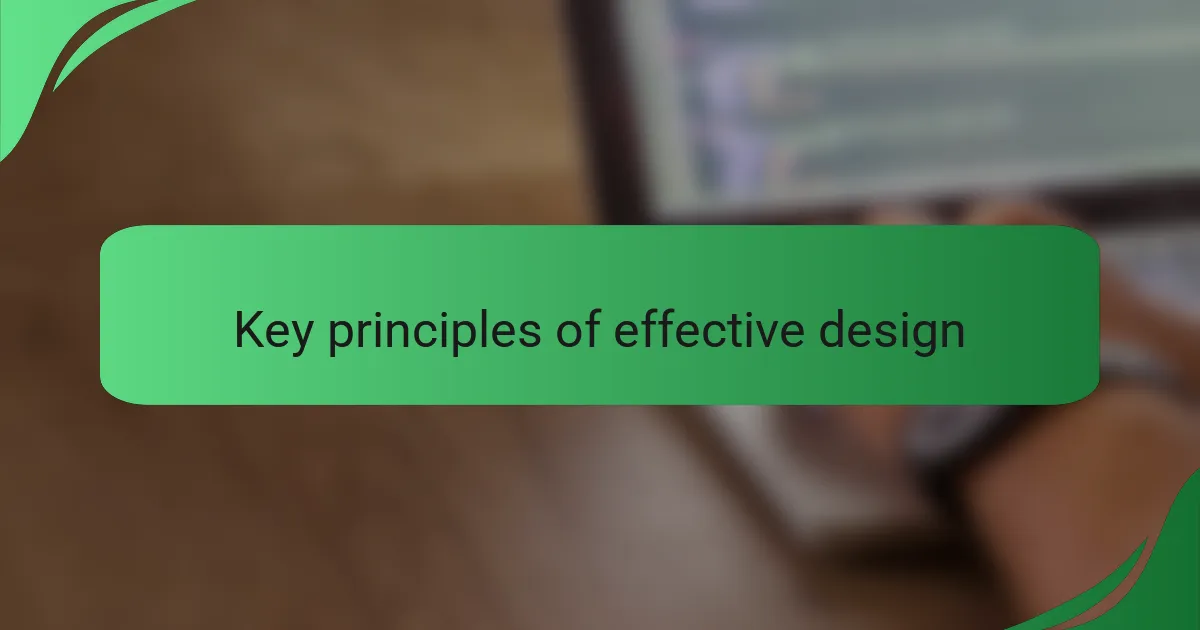 Key principles of effective design