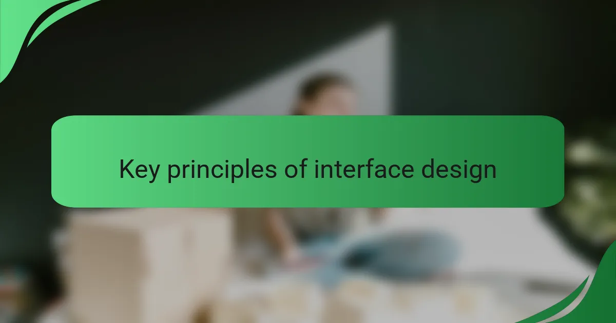 Key principles of interface design