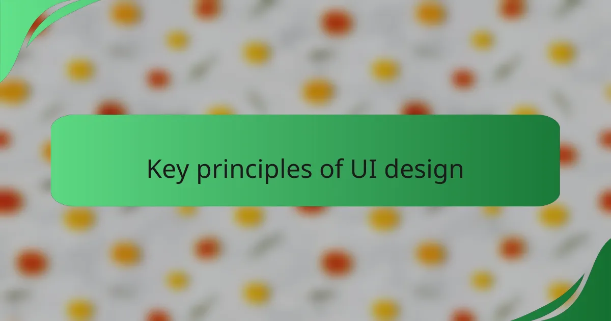 Key principles of UI design