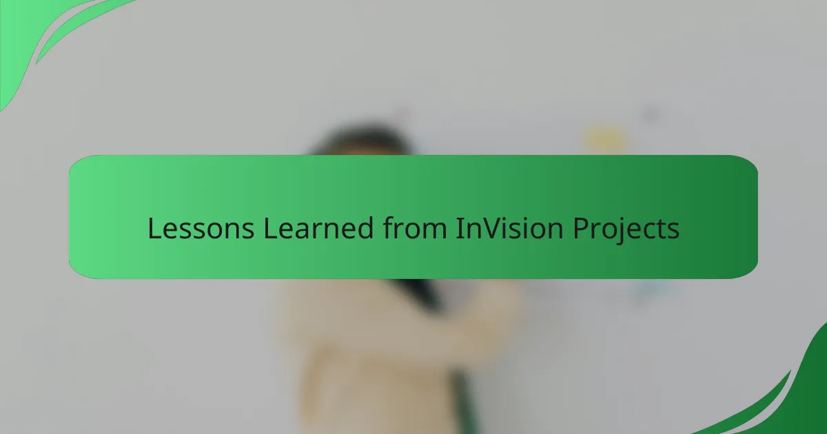 Lessons Learned from InVision Projects