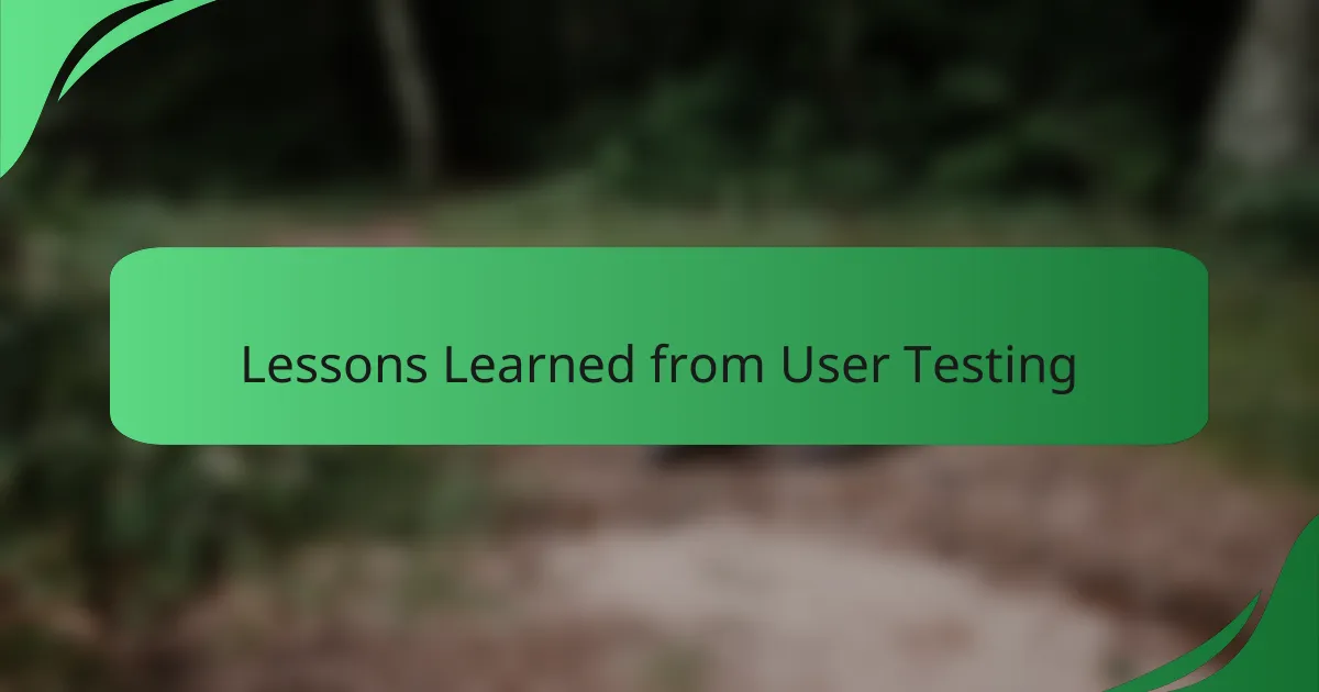 Lessons Learned from User Testing