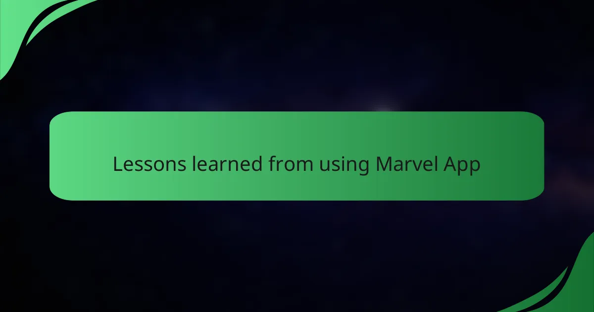 Lessons learned from using Marvel App
