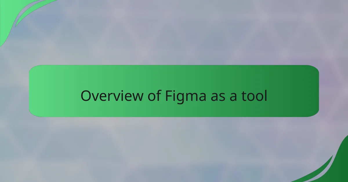 Overview of Figma as a tool