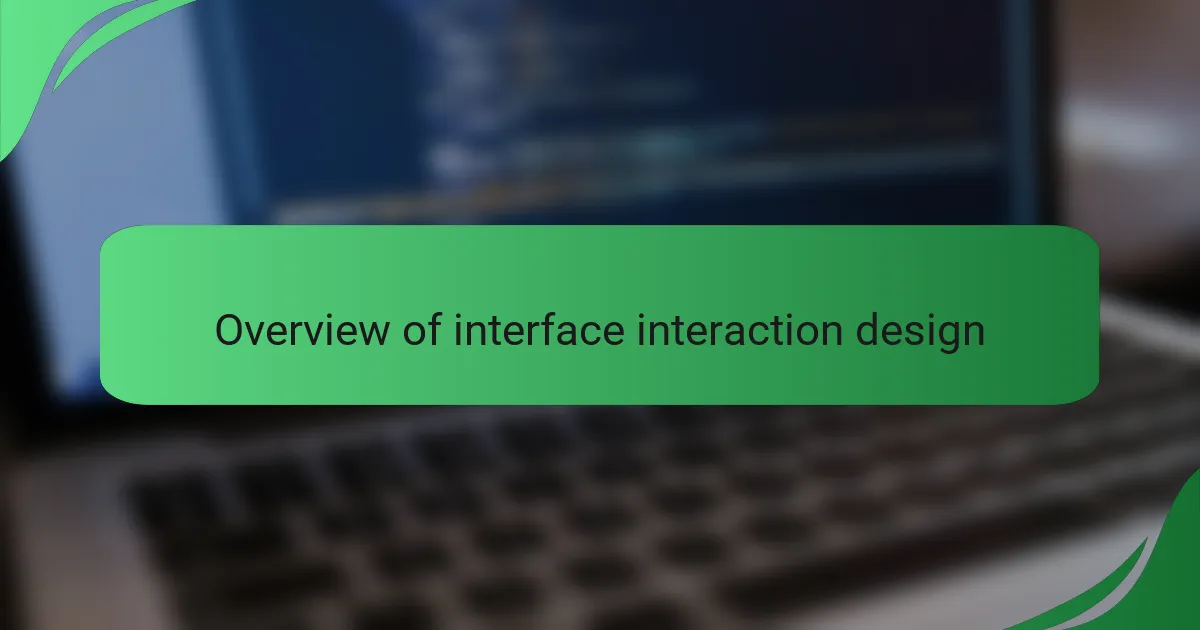Overview of interface interaction design