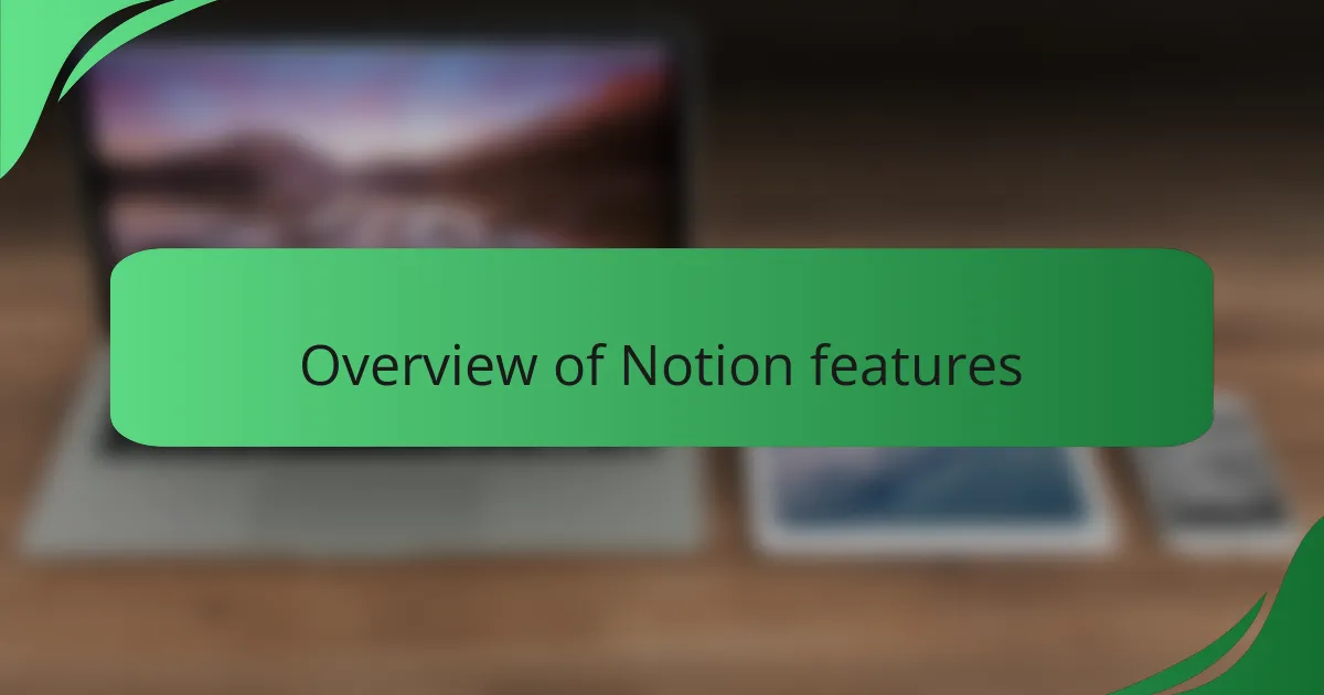Overview of Notion features
