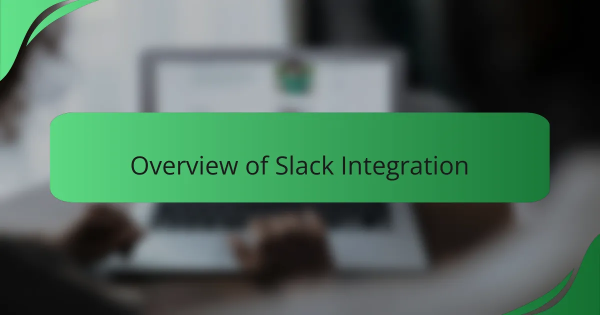Overview of Slack Integration