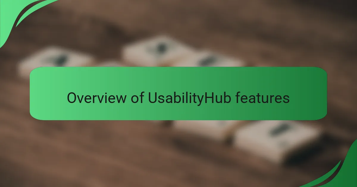 Overview of UsabilityHub features