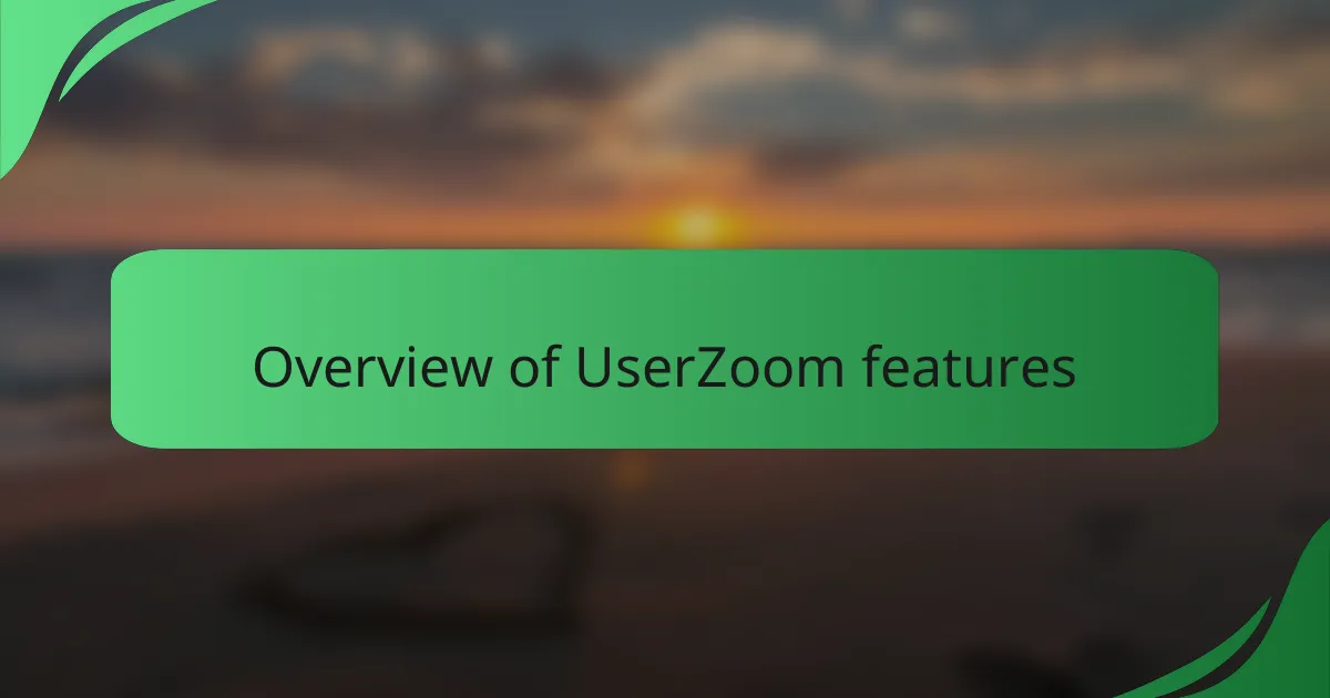Overview of UserZoom features