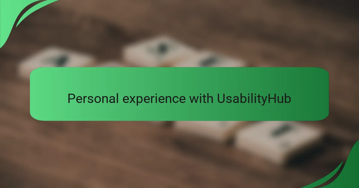 Personal experience with UsabilityHub