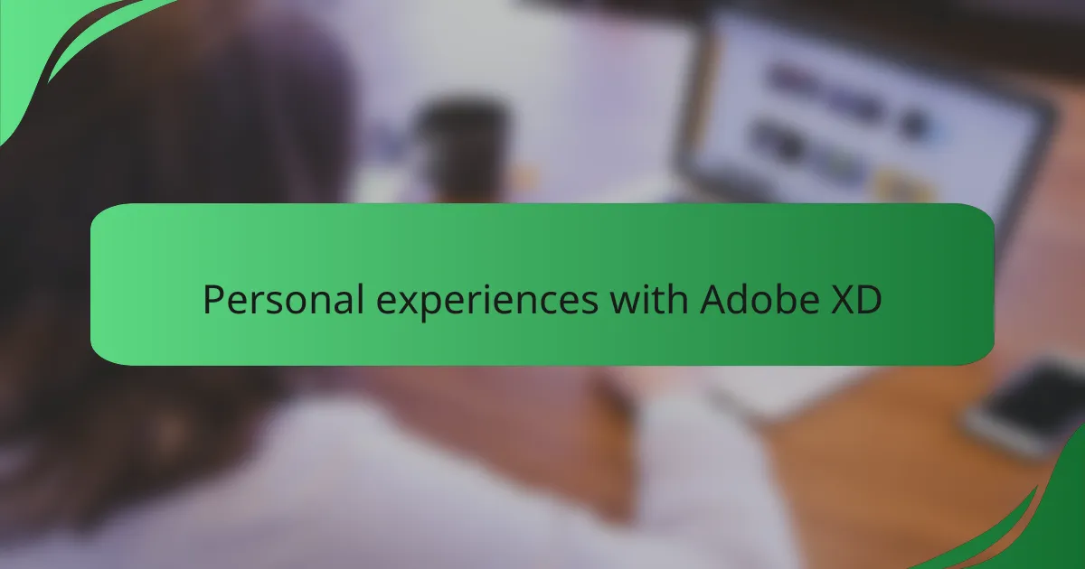 Personal experiences with Adobe XD