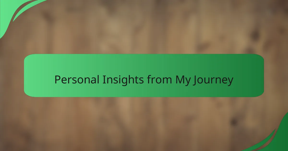 Personal Insights from My Journey