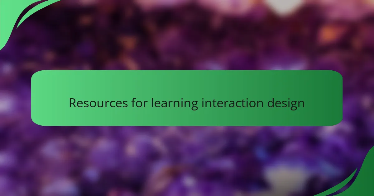 Resources for learning interaction design