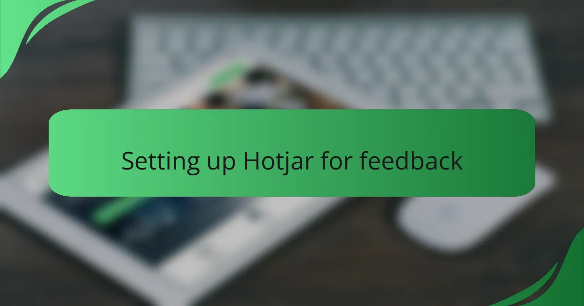 Setting up Hotjar for feedback