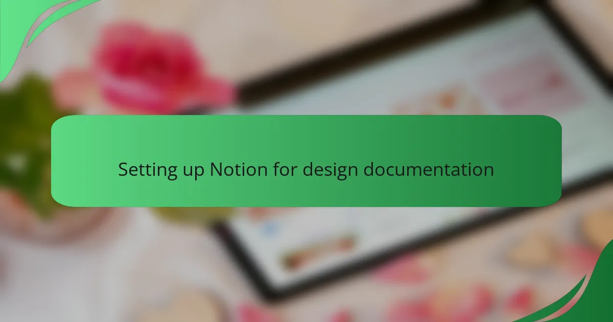 Setting up Notion for design documentation