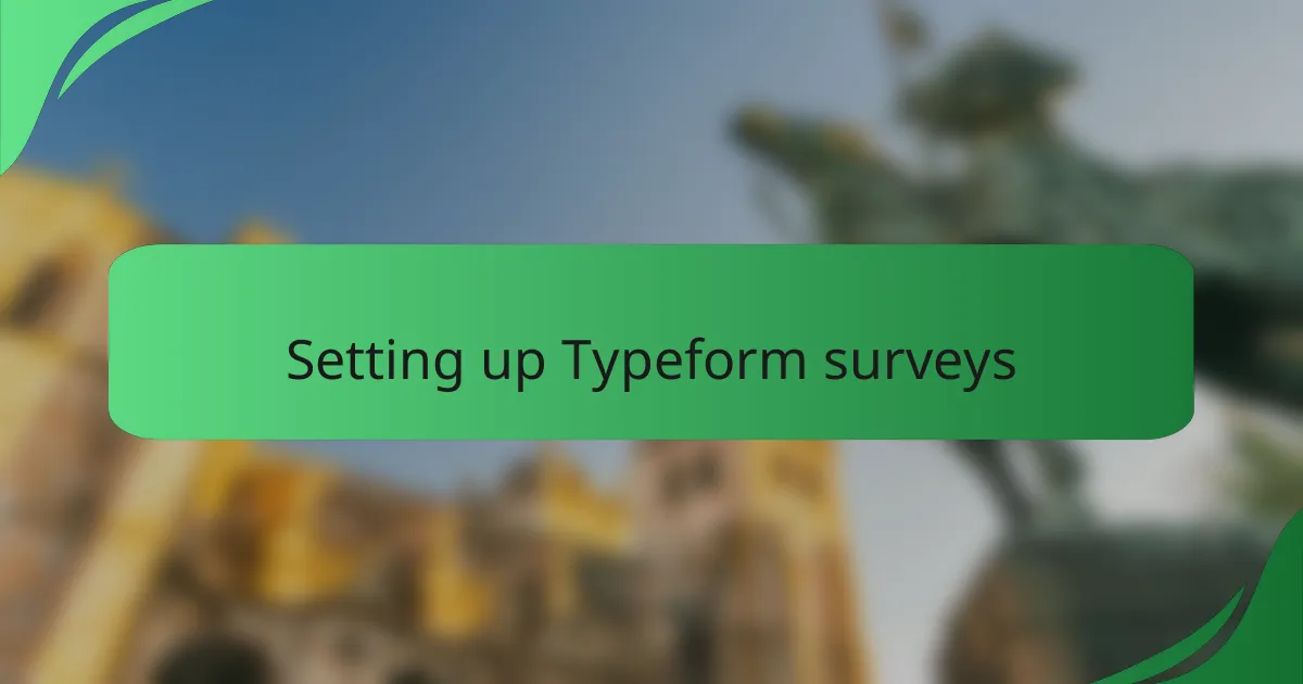 Setting up Typeform surveys