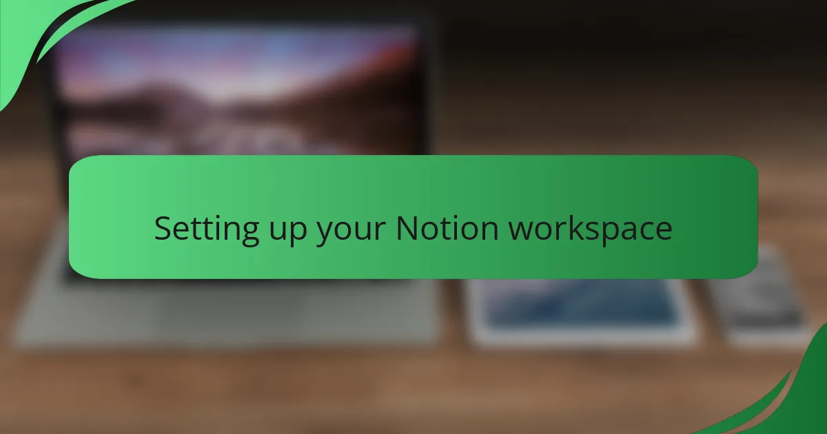 Setting up your Notion workspace