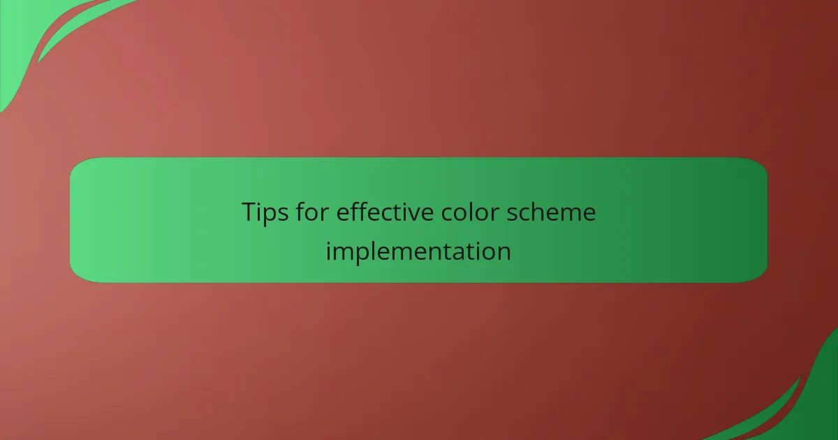 Tips for effective color scheme implementation