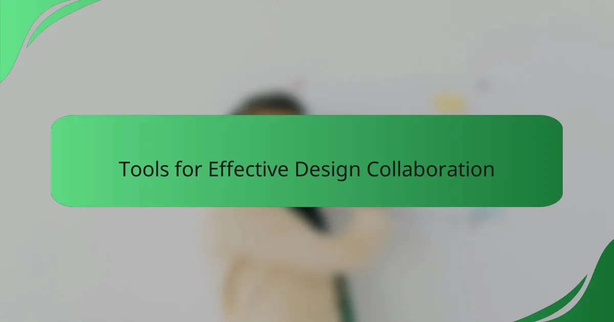 Tools for Effective Design Collaboration
