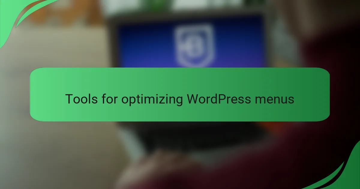 Tools for optimizing WordPress menus