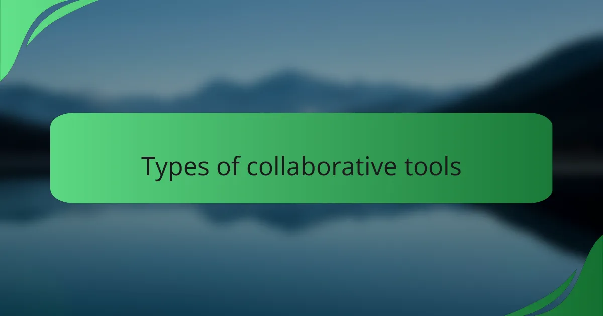 Types of collaborative tools