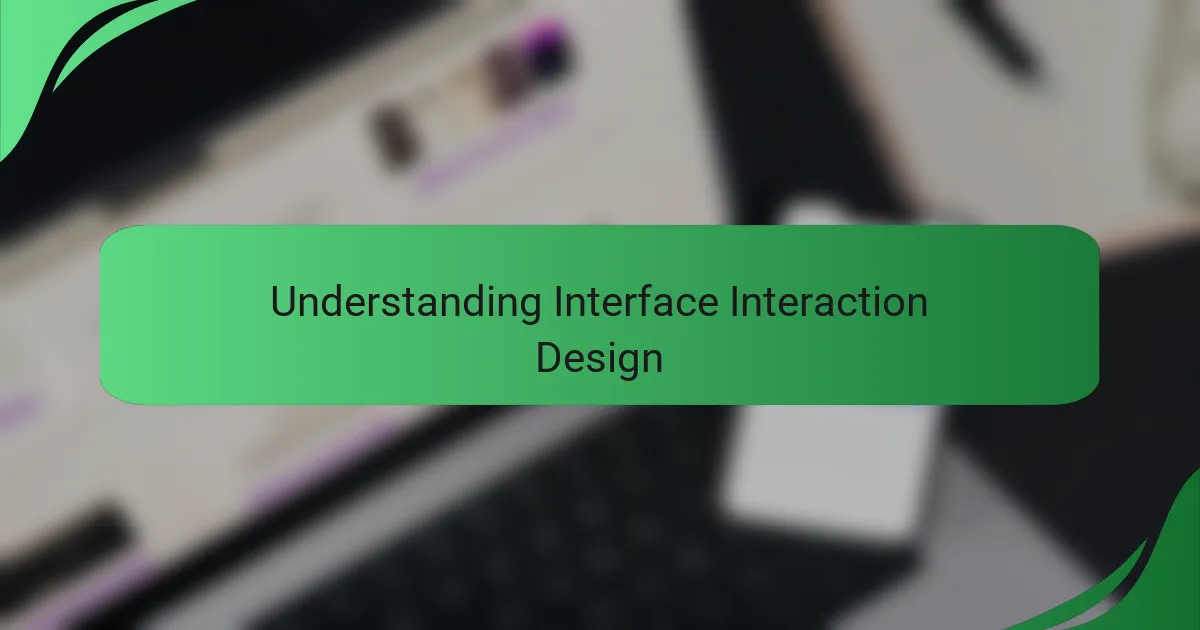 Understanding Interface Interaction Design
